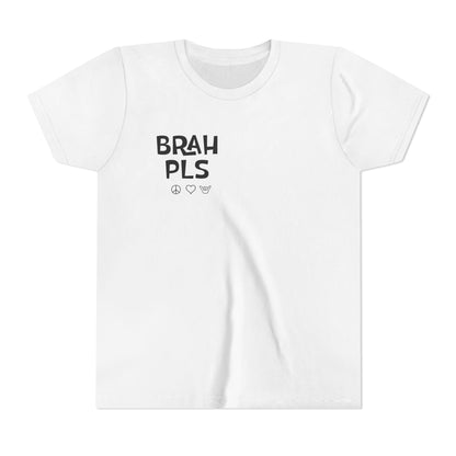 Youth Tee – "BRAH PLS" Minimalist Graphic Shirt