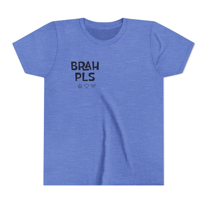 Youth Tee – "BRAH PLS" Minimalist Graphic Shirt