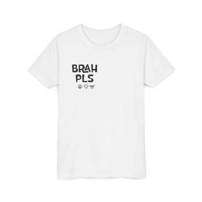 Youth Tee – "BRAH PLS" Minimalist Graphic Shirt